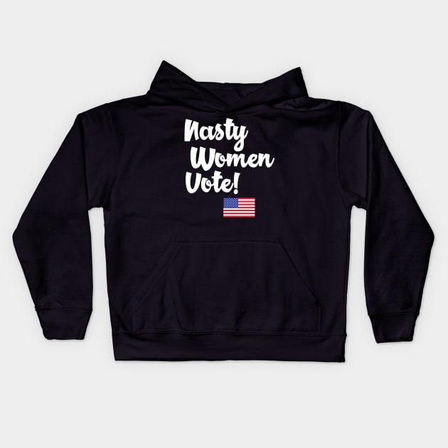 Nasty Women Vote Version 02 Kids Hoodie by machmigo